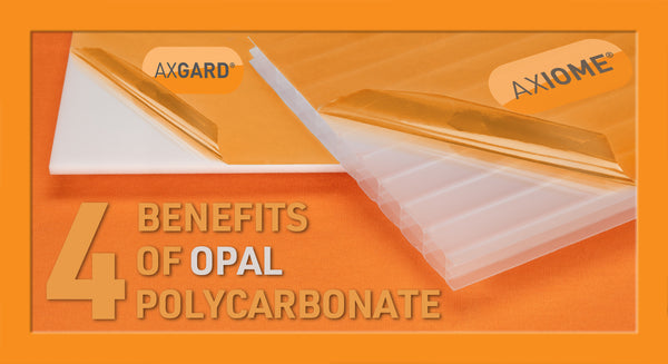 4 Benefits of Opal Polycarbonate