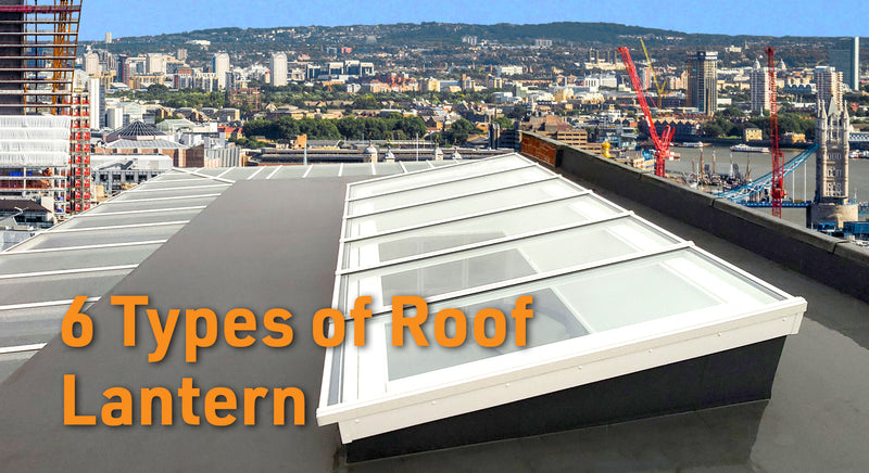 6 Types of Roof Lantern Explained - Showing Alukap-SS Glazing Bars for Glass