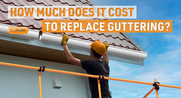 How Much Does It Cost To Replace Guttering