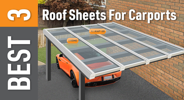 Best 3 roof sheets for carports