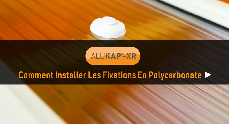 Comment installer les fixations en plaque de polycarbonate