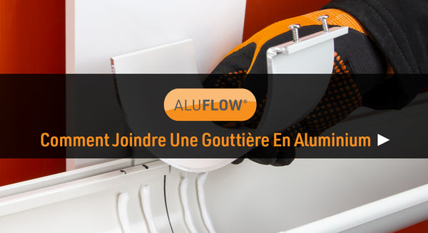 Comment joindre une gouttière en aluminium