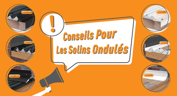 Conseils pour les solins ondulés