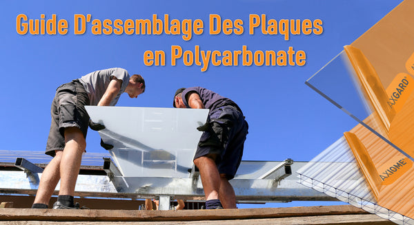 Guide d'assemblage des plaques en polycarbonate