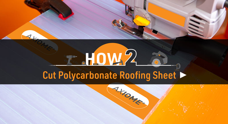 How to cut Axiome polycarbonate roofing sheets