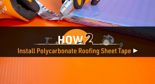 How to install polycarbonate roofing sheet tape