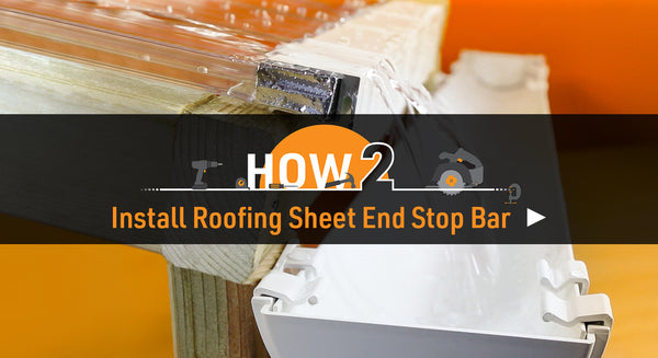 How to install roofing sheet end stop bar