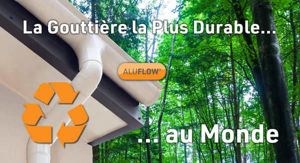 La gouttiére la plus durable au monde