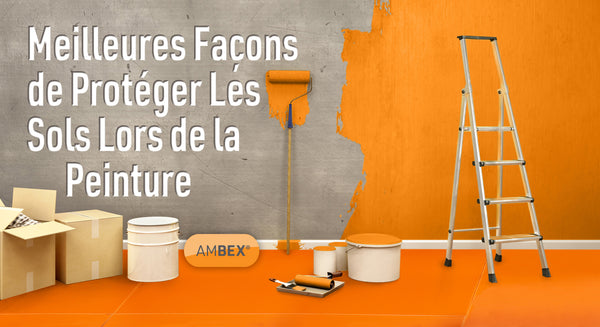 Meilleures façons de protéger les sols lors de la peinture