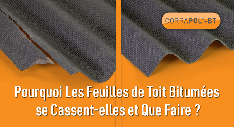 Pourquoi les feuilles de toit en bitumées se cassent-elles et que faire ?