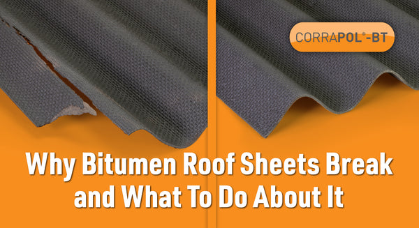 Why bitumen roof sheets break and what to do about it